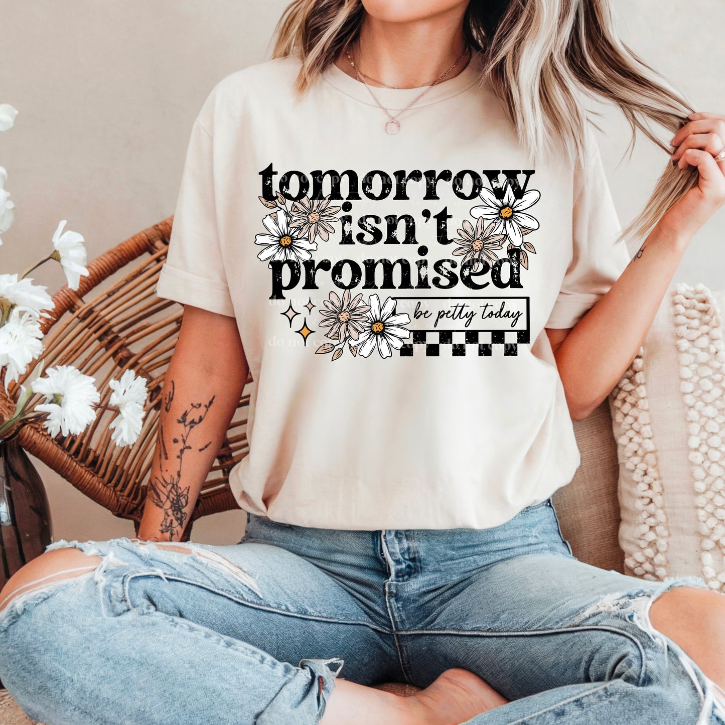 Tomorrow Isn't Promised - DTF Transfer