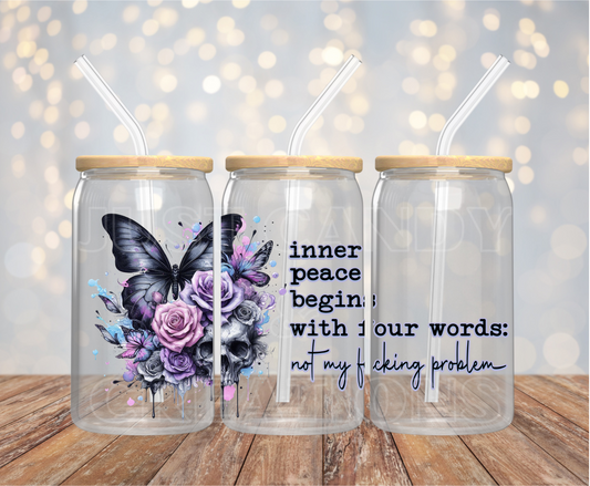 Inner Peace Begins With Four Words - 16OZ UV DTF Wrap