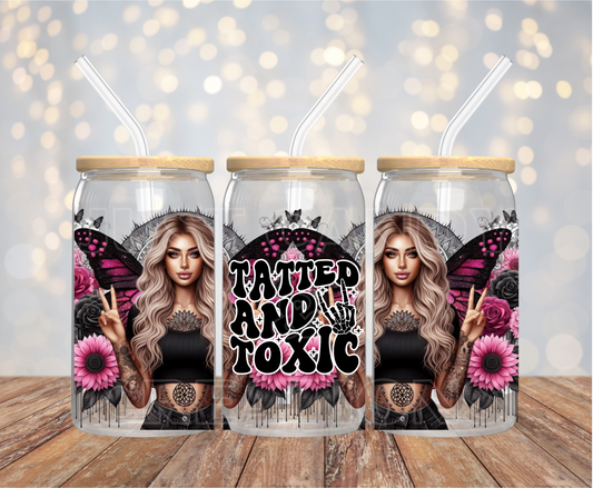 Tatted And Toxic - 16OZ UV DTF Wrap