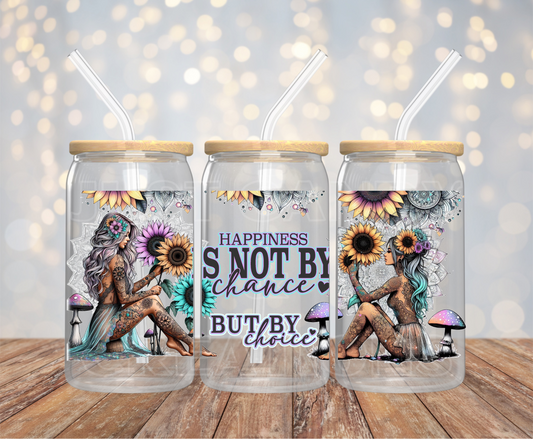 Happiness Is Not By Chance - 16OZ UV DTF Wrap