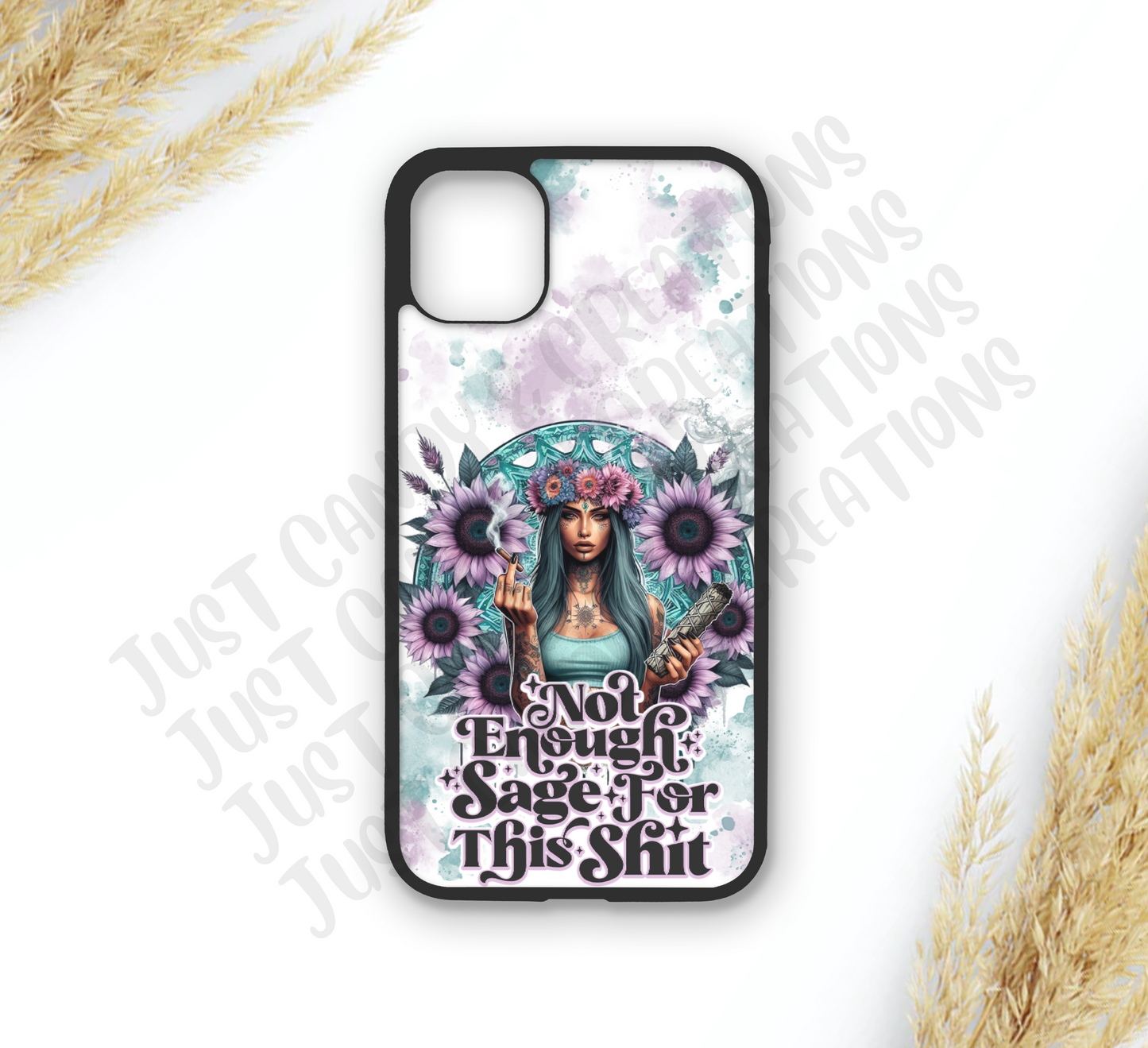 Not Enough Sage Phone Case